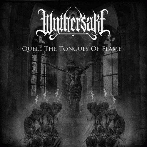 Wythersake : Quell the Tongues of Flame